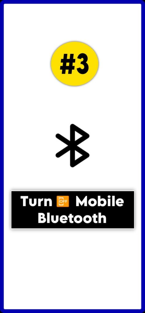 turn off Bluetooth
